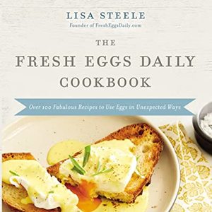 Over 100 Fabulous Recipes To Use Eggs In Unexpected Ways, Shipped Right to Your Door